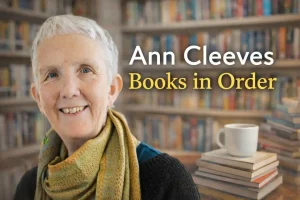 Ann Cleeves Books in Order